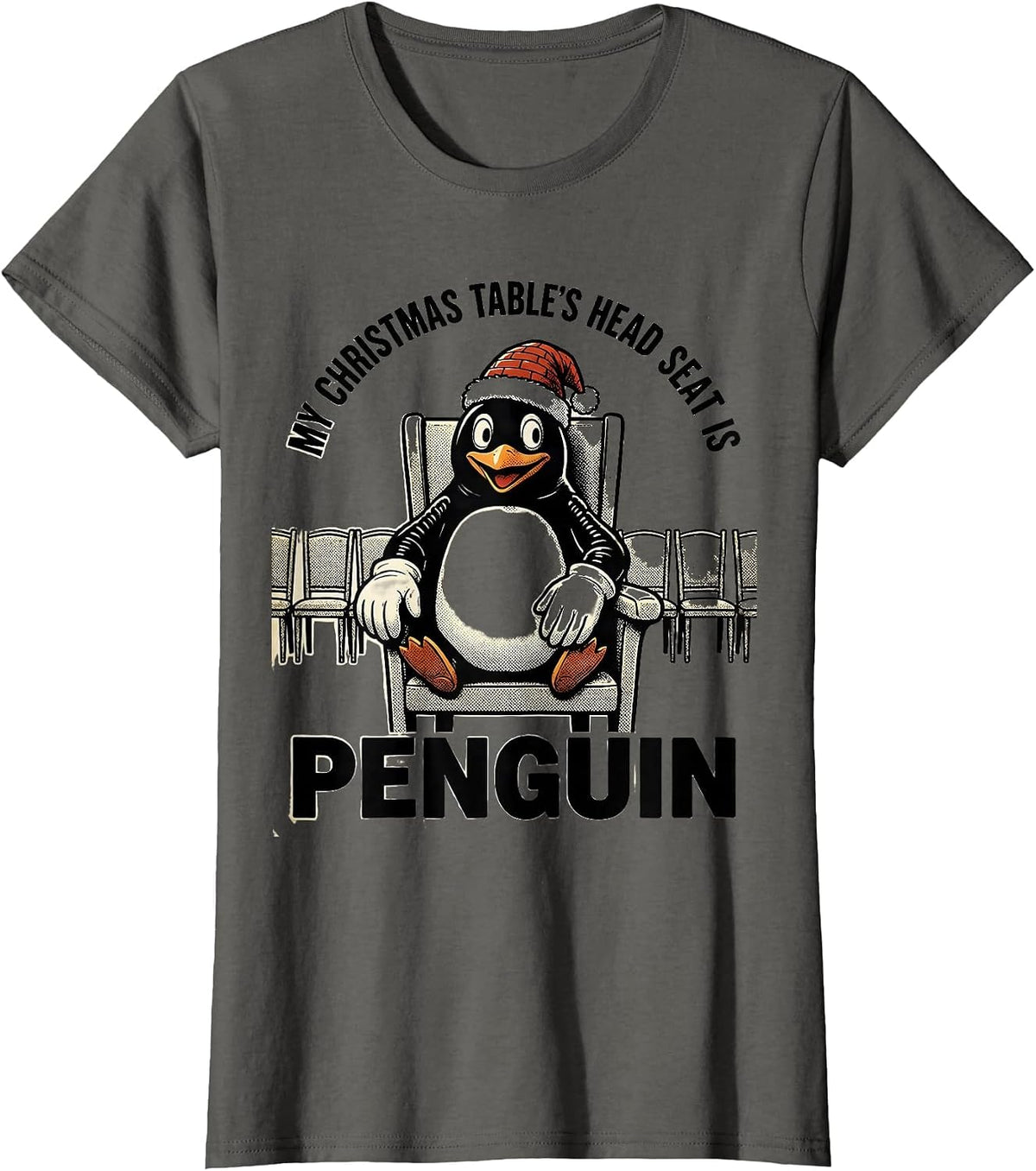 Women's My Christmas Table's Head Seat Is Penguin Funny T-Shirt - Asphalt Grey