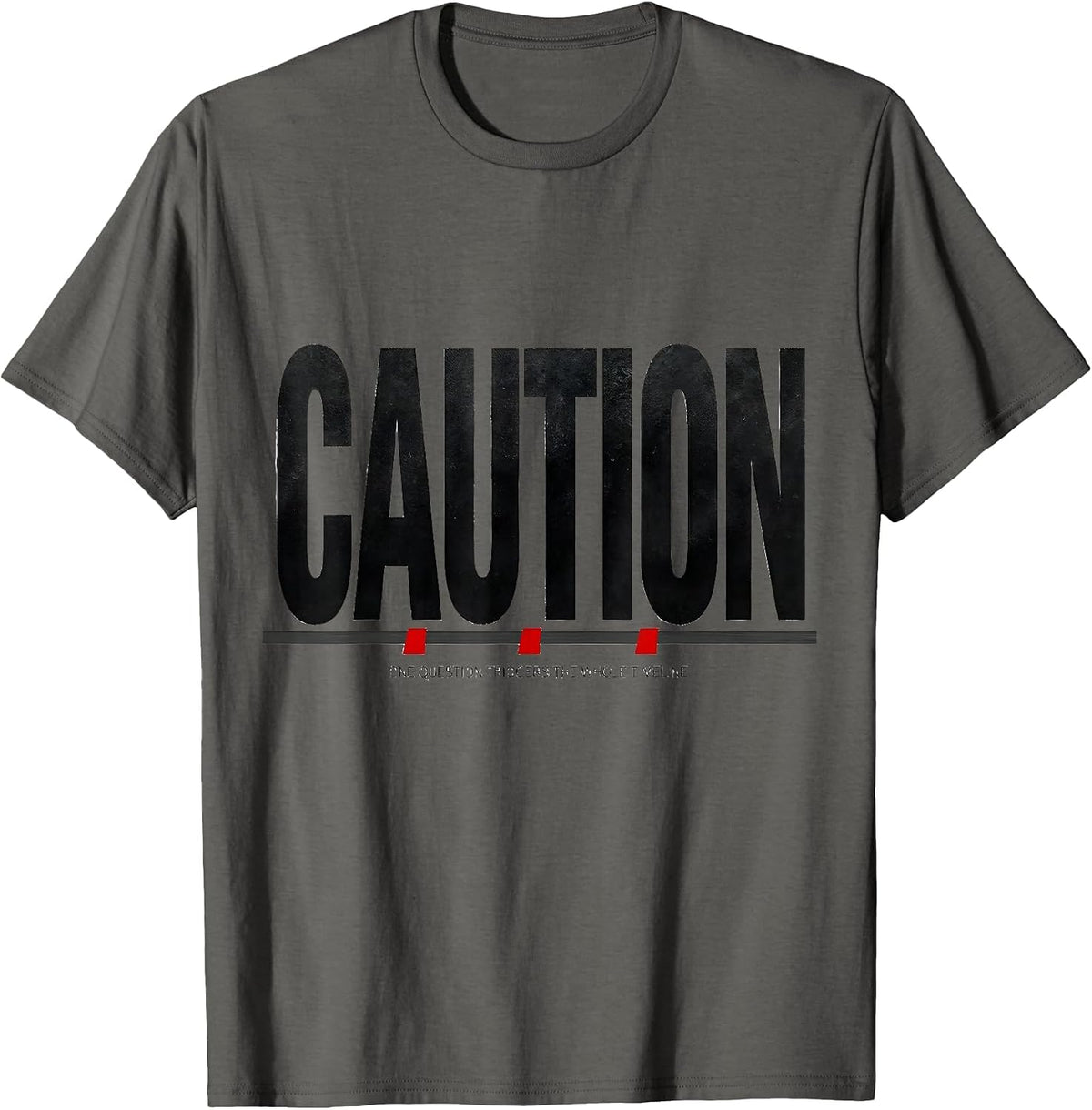 Caution: One Question Triggers The Whole Timeline Funny T-Shirt - Asphalt Grey