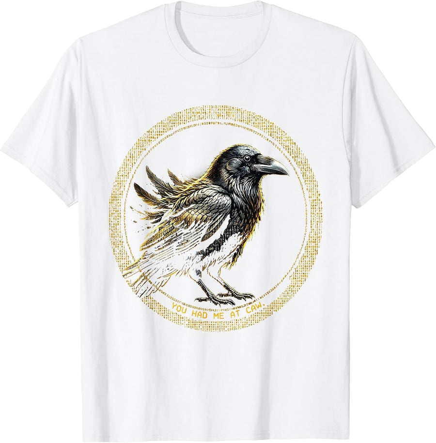 Men's You Had Me At Caw Crow Bird Lover Design T-Shirt - White