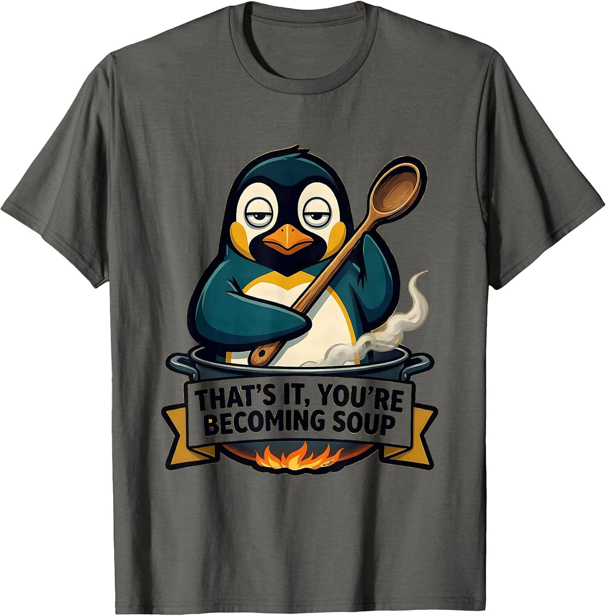 Men's That's It You're Becoming Soup Funny Penguin Meme Cooking T-Shirt - Asphalt Grey