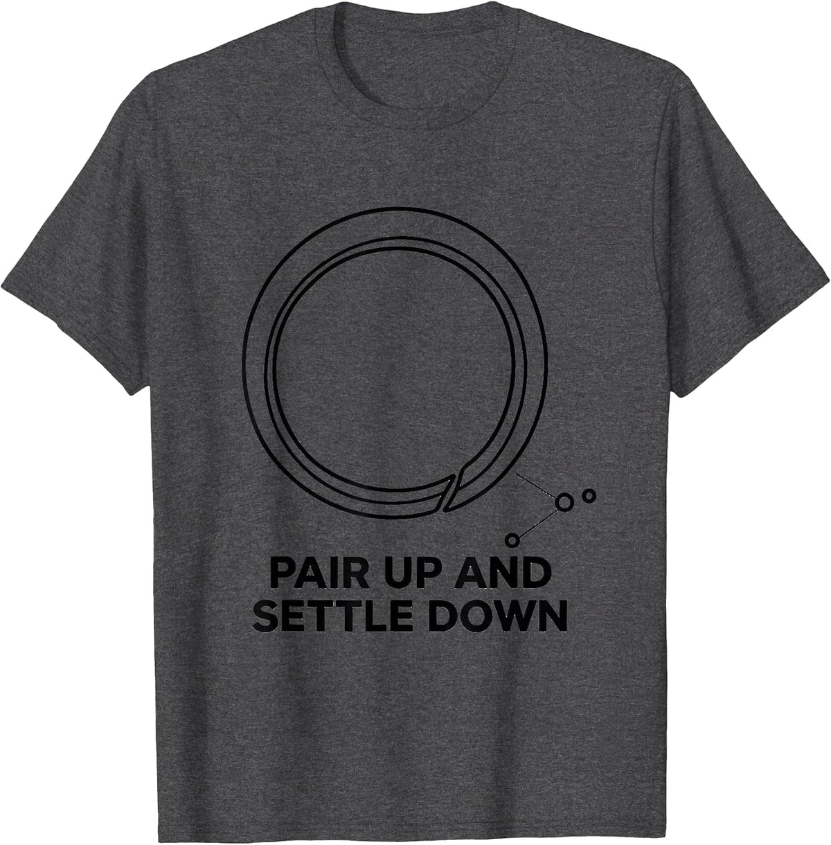 Men's Pair Up And Settle Down Funny Chemistry Pun Science Nerd T-Shirt - Dark Heather Grey