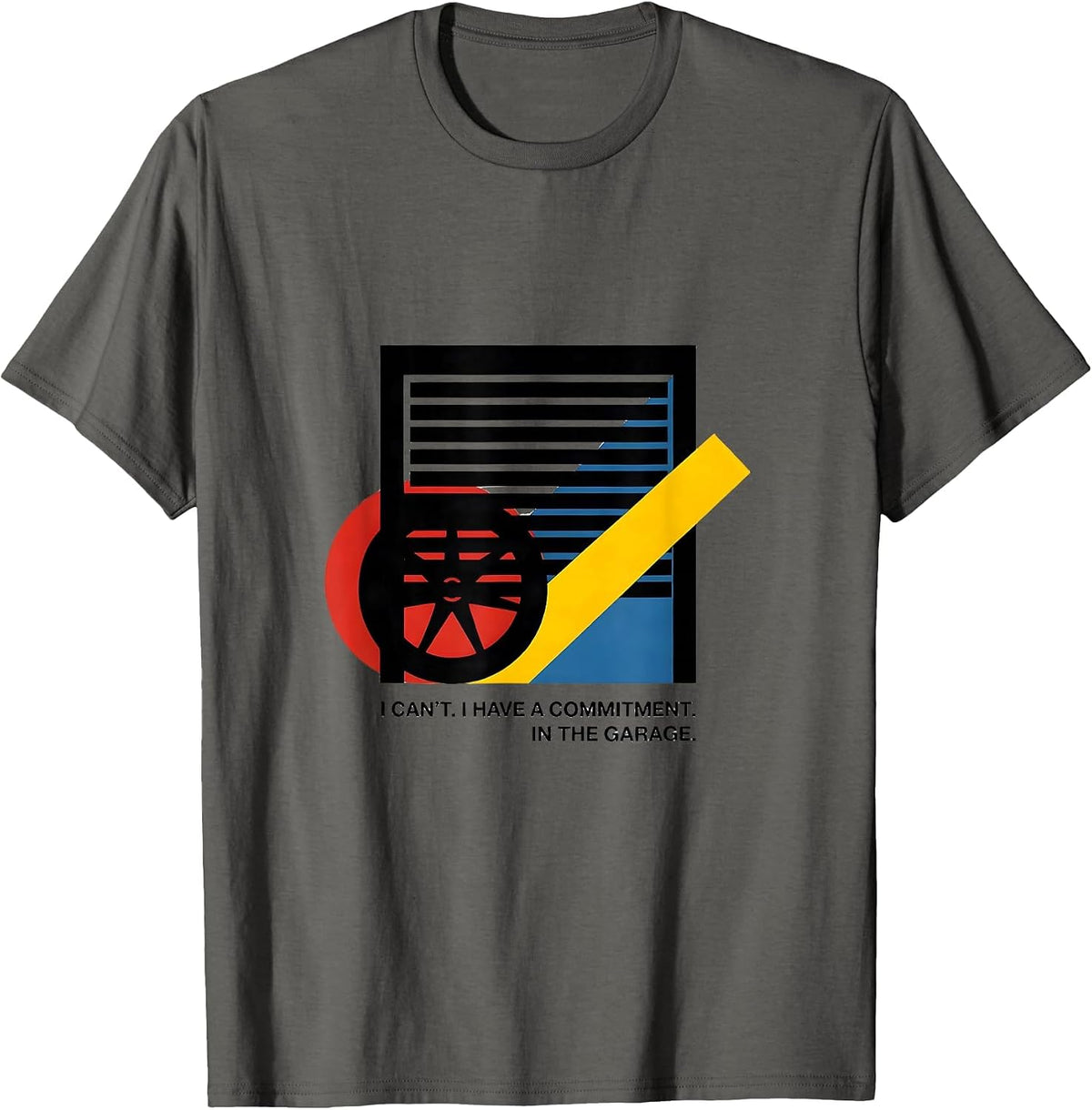 I Can't. I Have A Commitment. In The Garage Mechanic T-Shirt - Asphalt Grey