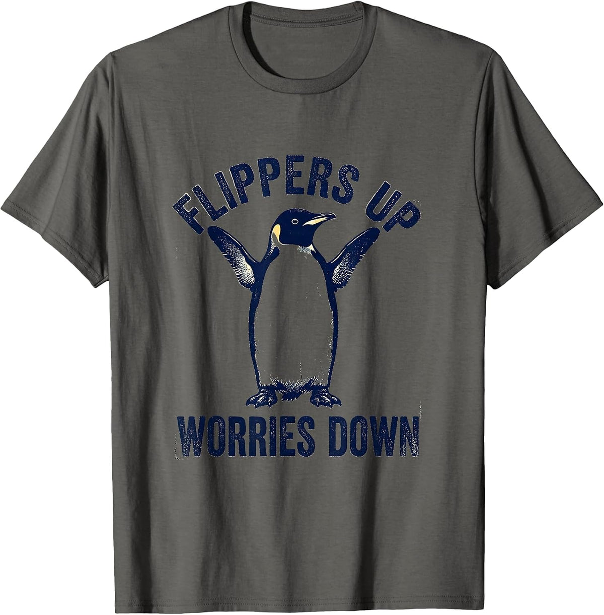Flippers Up Worries Down Penguin Design T-Shirt - Asphalt Grey