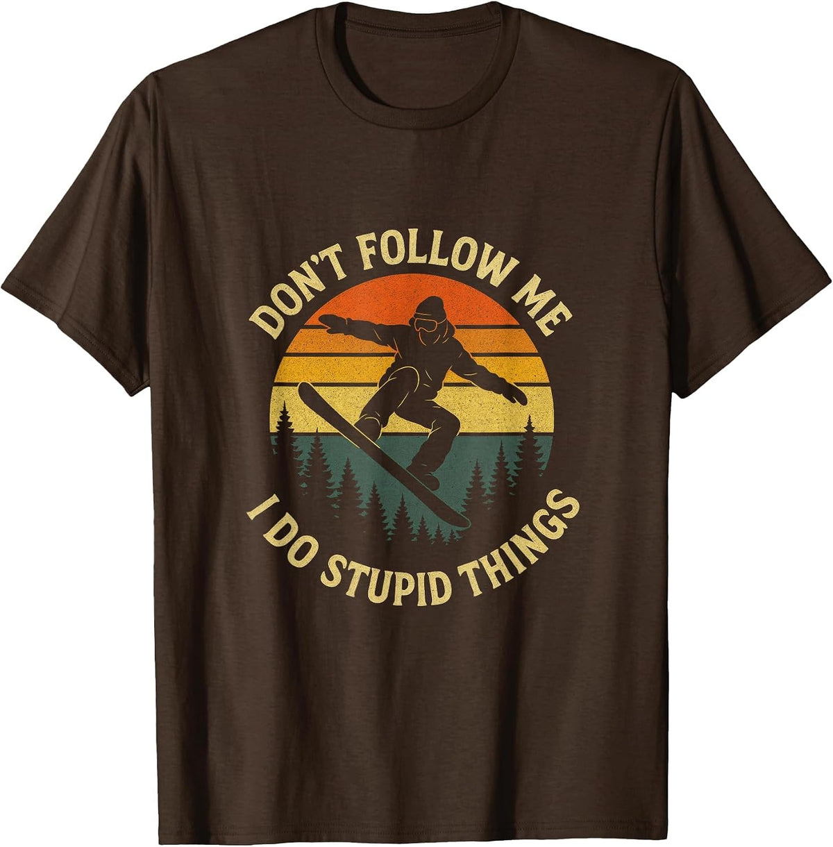 Don't Follow Me - Retro Snowboard Sunset Fun T-Shirt - Brown