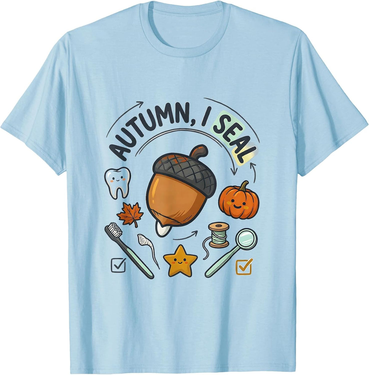 Autumn I Seal Funny Dental Hygienist Halloween Fall Humor T-Shirt - Baby Blue