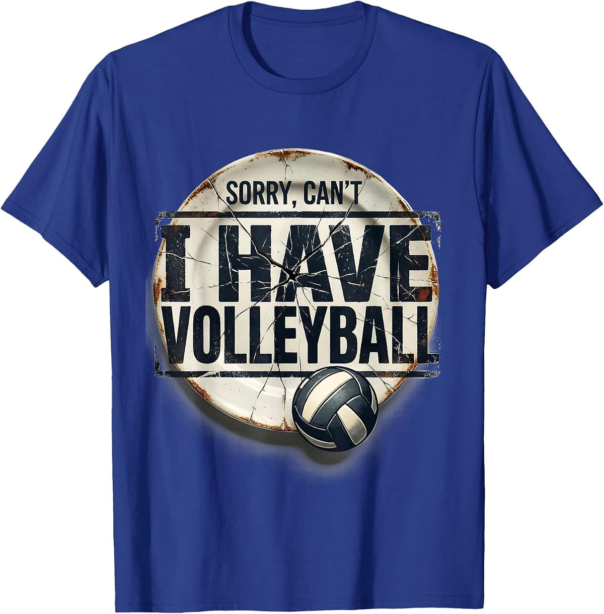 Sorry Can't I Have Volleyball Distressed Sport Fan Gift T-Shirt - Royal Blue