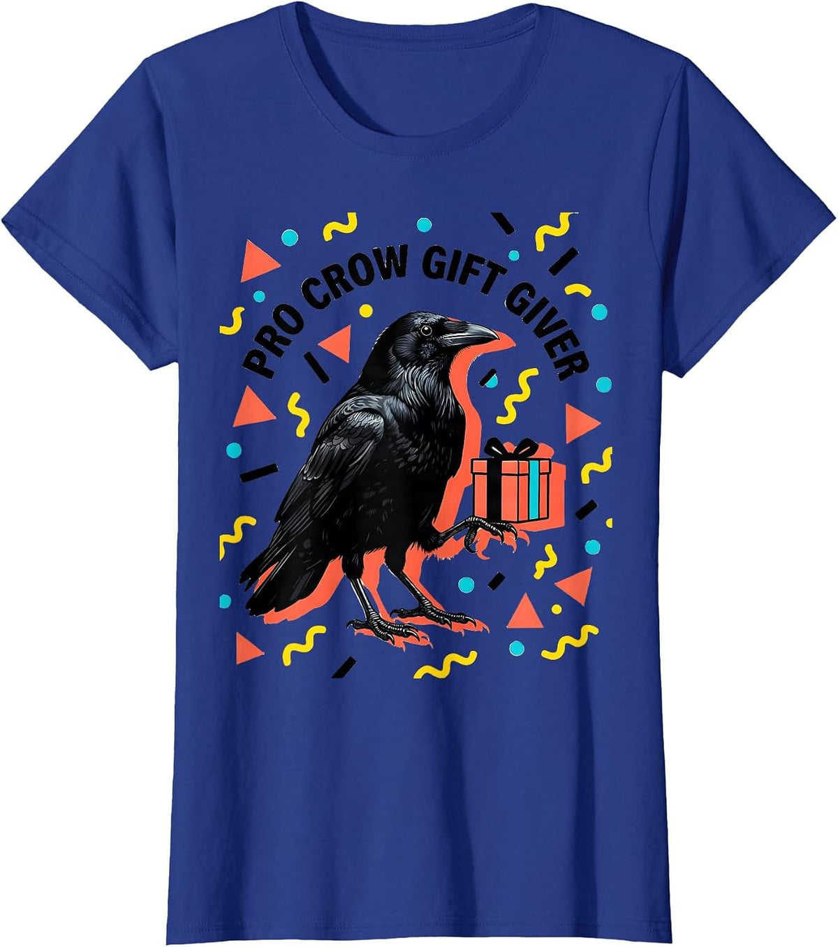 Women's Pro Crow Gift Giver Crow Lover Design T-Shirt - Royal Blue