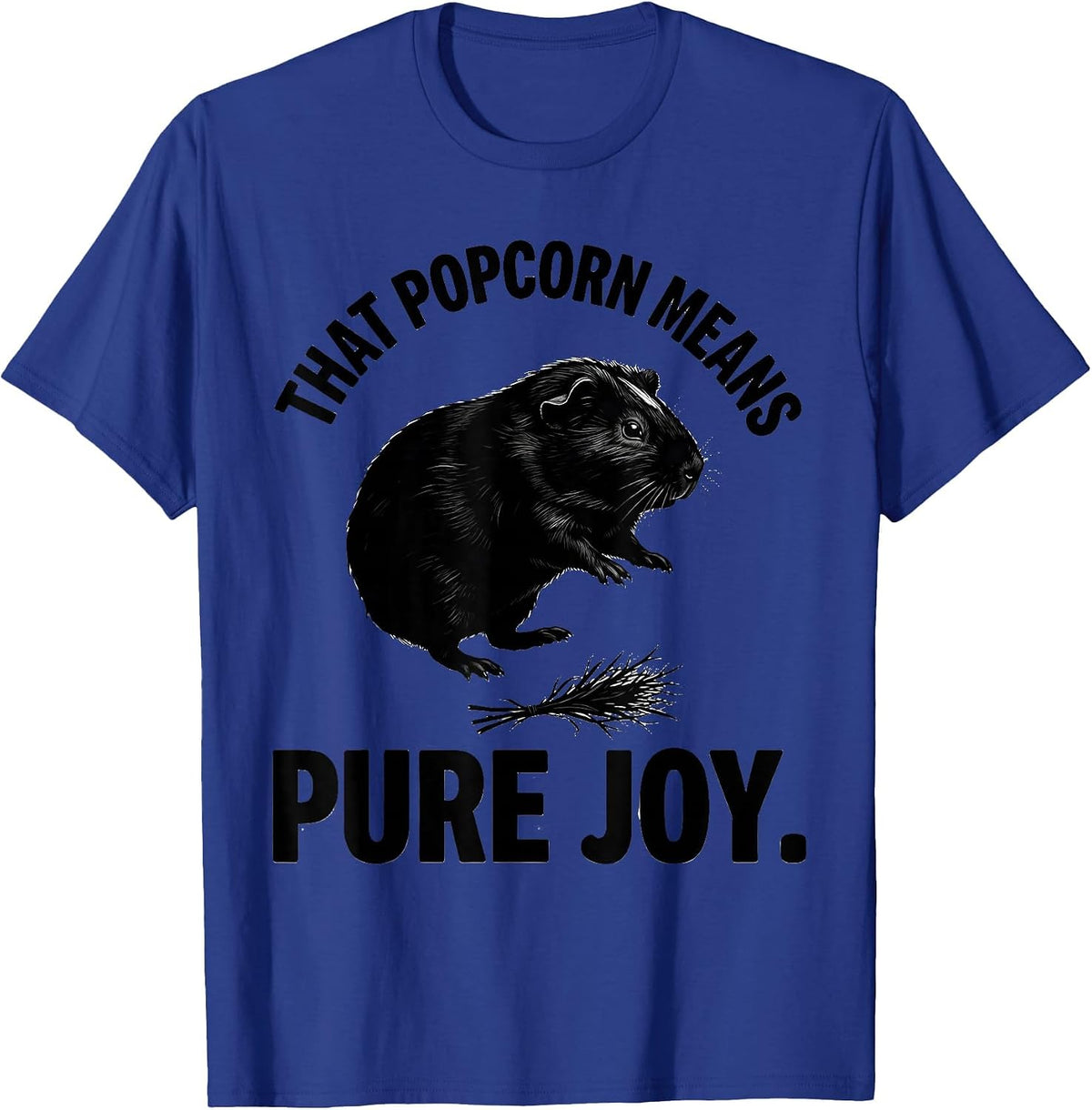 Men's That Popcorn Means Pure Joy Funny Guinea Pig Cavy Lover T-Shirt - Royal Blue