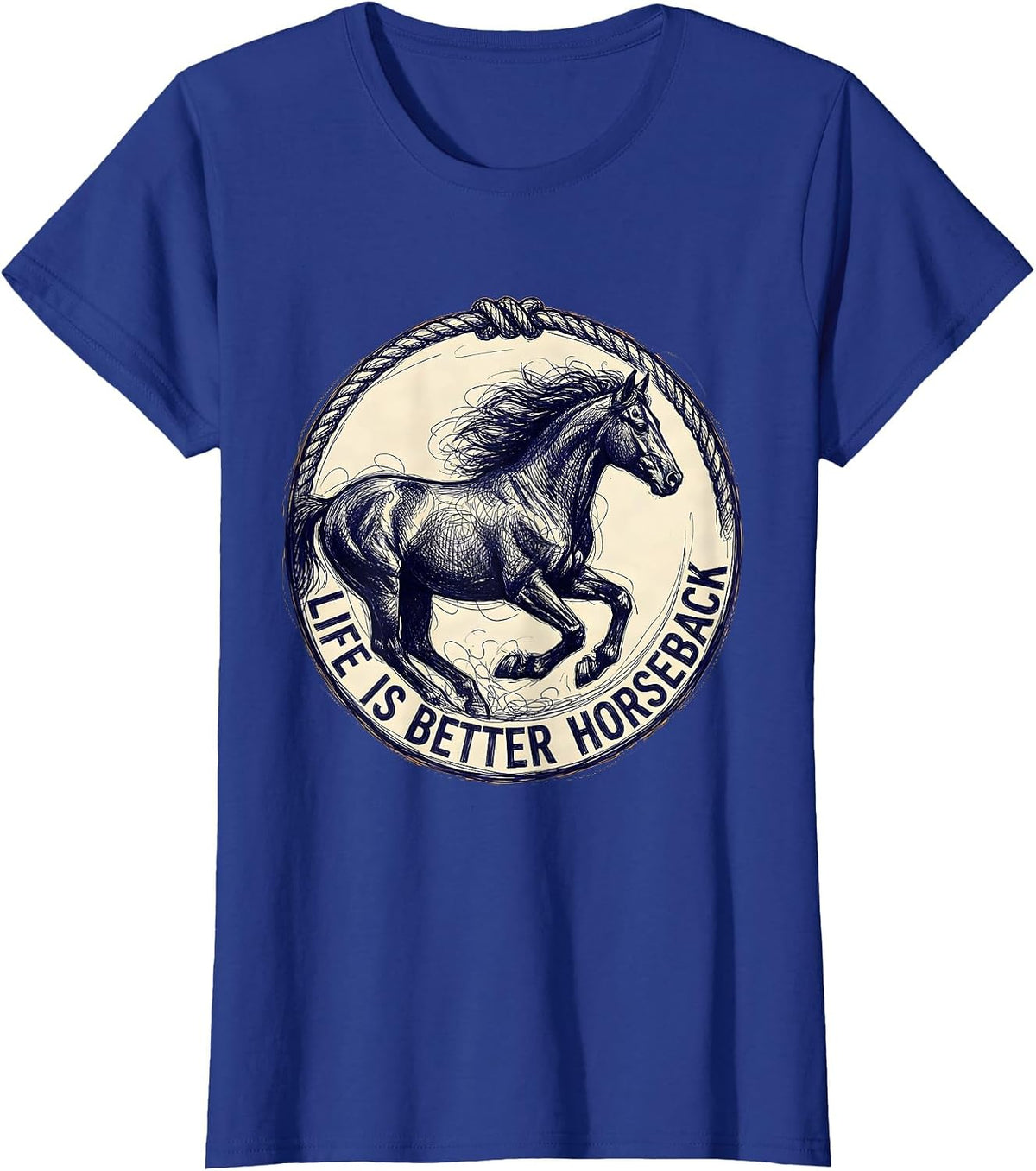 Women's Life Is Better Horseback Equestrian Design T-Shirt - Royal Blue