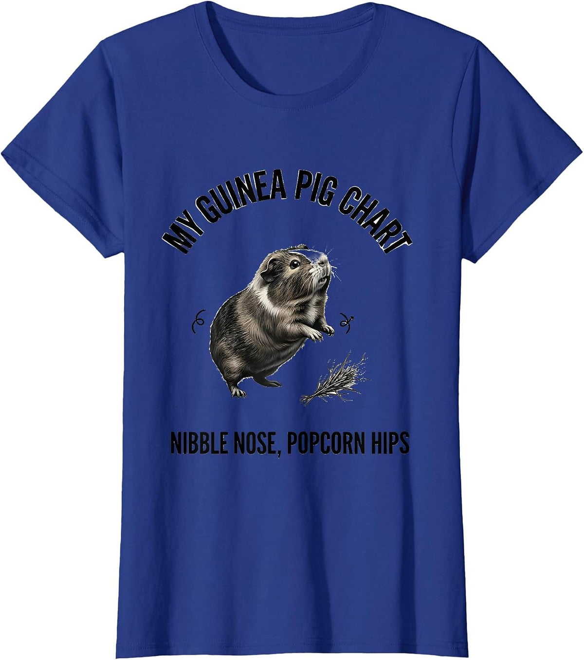 Women's My Guinea Pig Chart Nibble Nose Popcorn Hips Funny T-Shirt - Royal Blue
