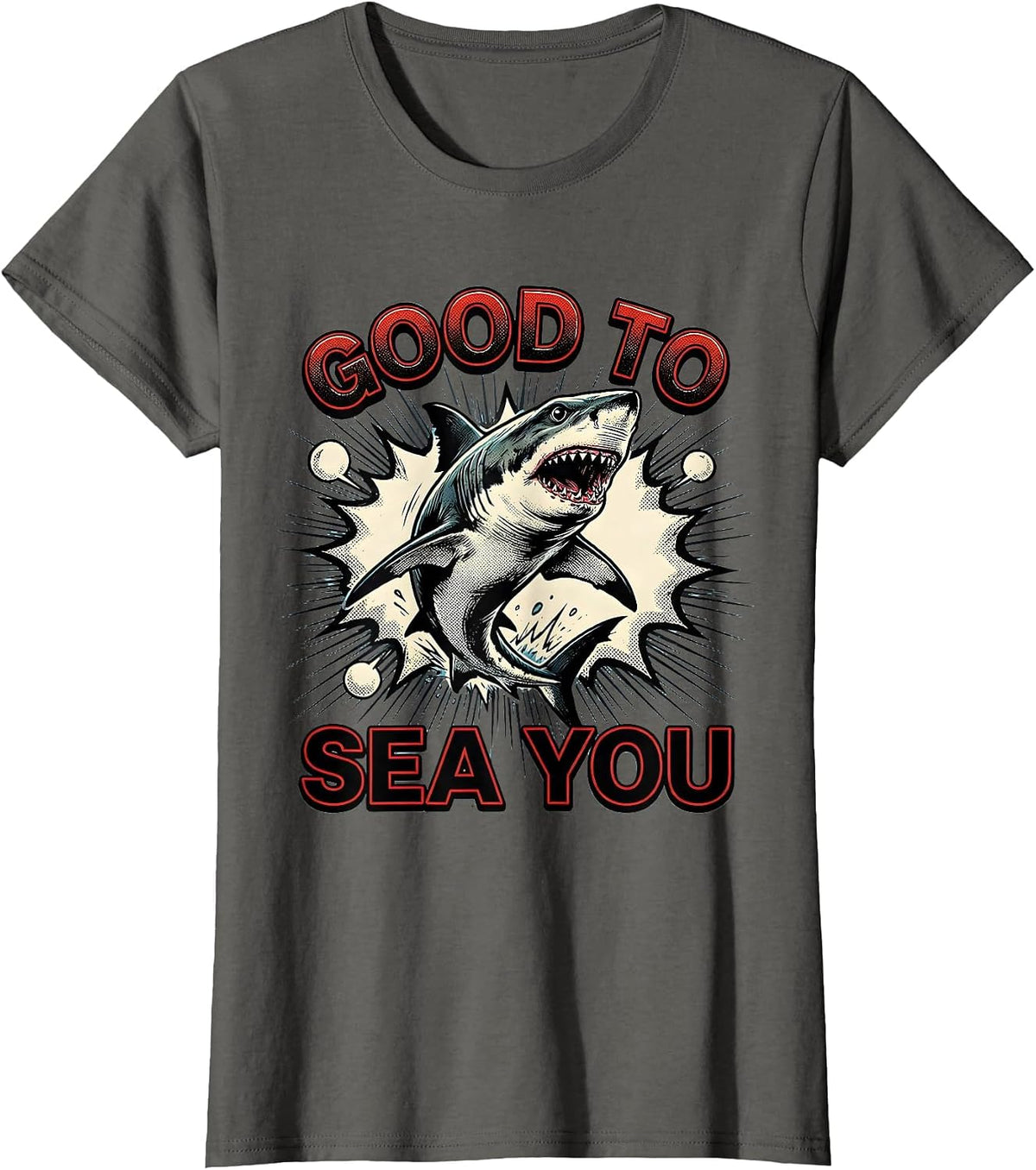 Women's Good To Sea You Comic Book Funny Shark Lover Ocean Wildlife T-Shirt - Asphalt Grey