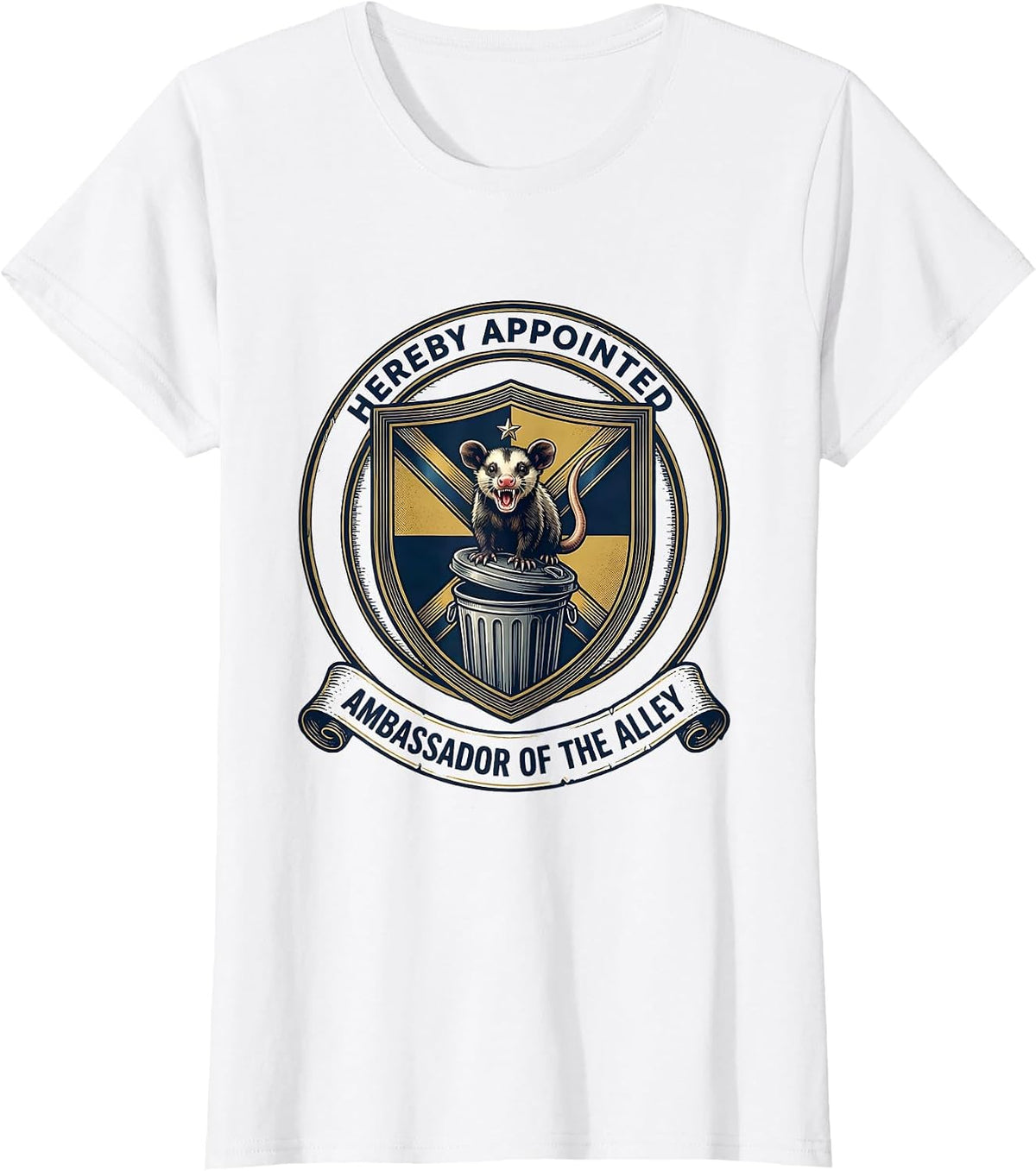 Hereby Appointed Ambassador Of The Alley Funny Opossum T-Shirt - White