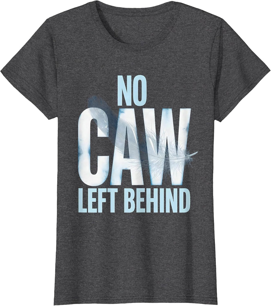 Women's No Caw Left Behind Crow Bird Lover Design T-Shirt - Dark Heather Grey