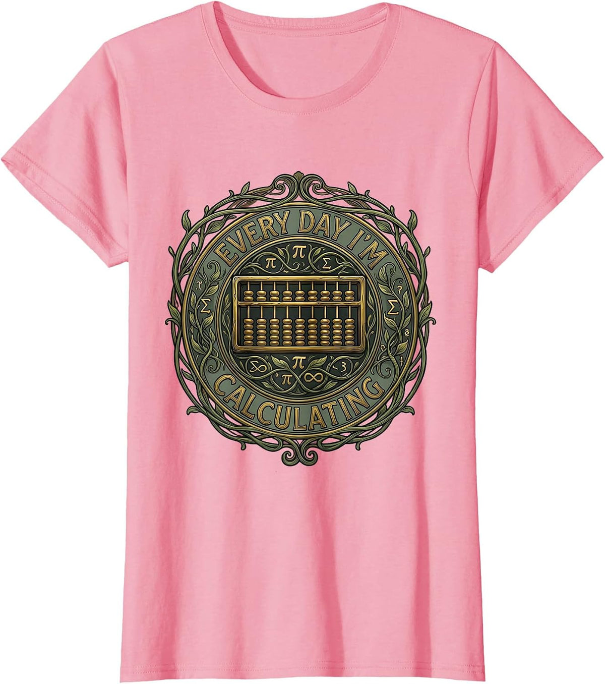 Women's Every Day I'm Calculating Math Teacher Design T-Shirt - Pink