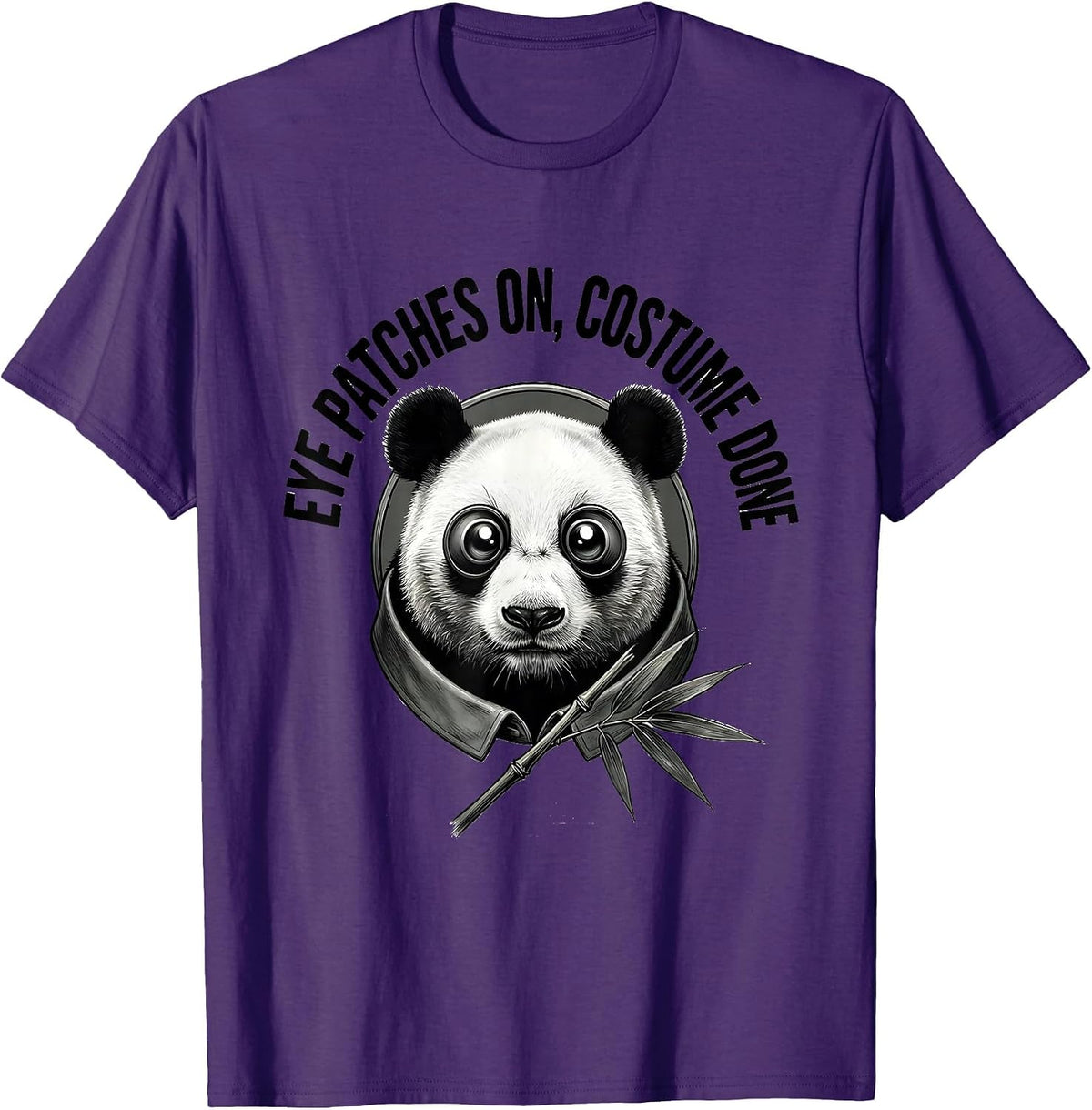 Eye Patches On, Costume Done Funny Panda Lover Halloween T-Shirt - Purple