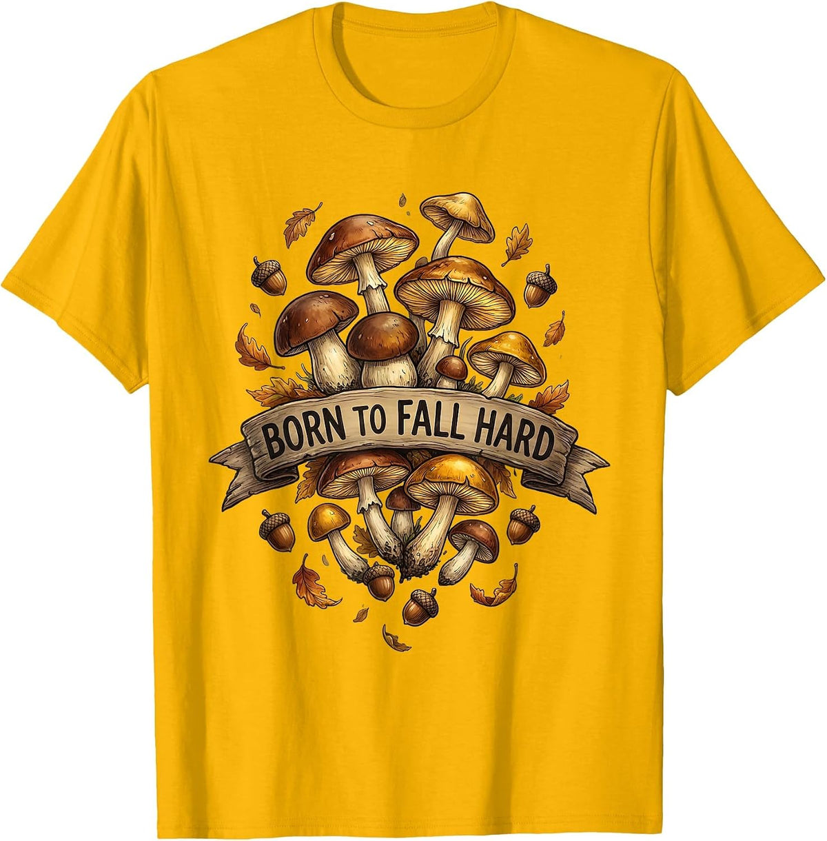 Born to Fall Hard Falls Out Balls Out Design T-Shirt - Golden Yellow