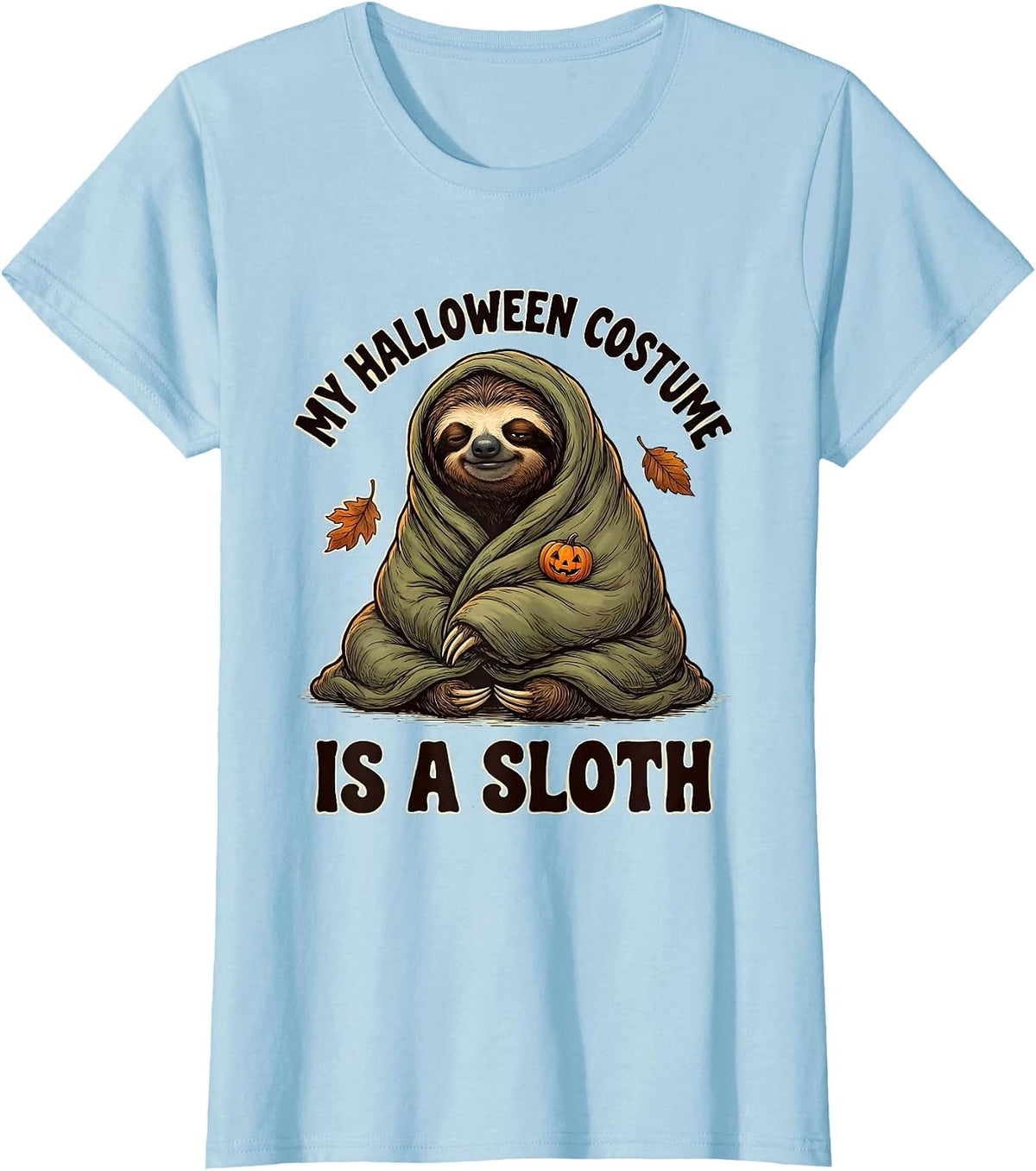 Women's My Halloween Costume Is A Sloth Funny Sloth Lover Halloween T-Shirt - Baby Blue