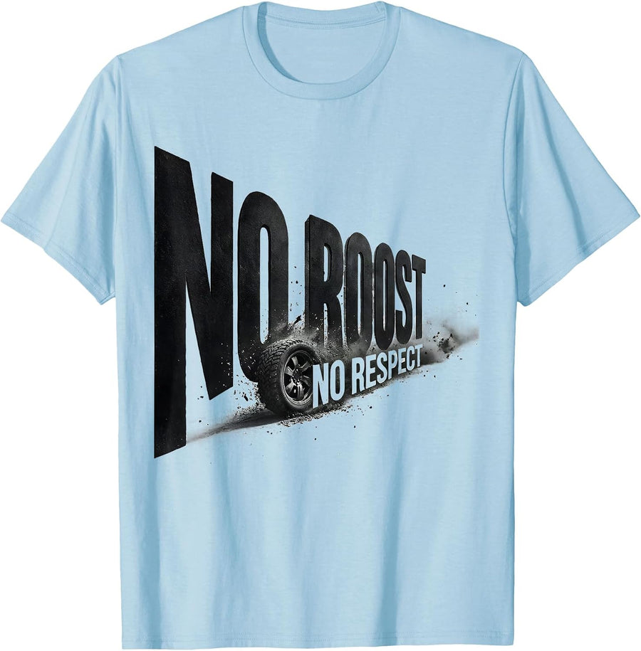 Men's No Roost No Respect Funny Motocross Dirt Bike Rider Gift T-Shirt - Baby Blue