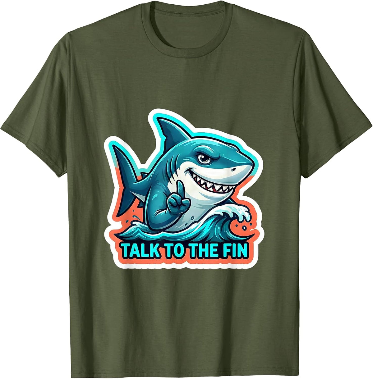 Talk To The Fin Funny Shark Lover Ocean Animal Humor T-Shirt - Olive Green