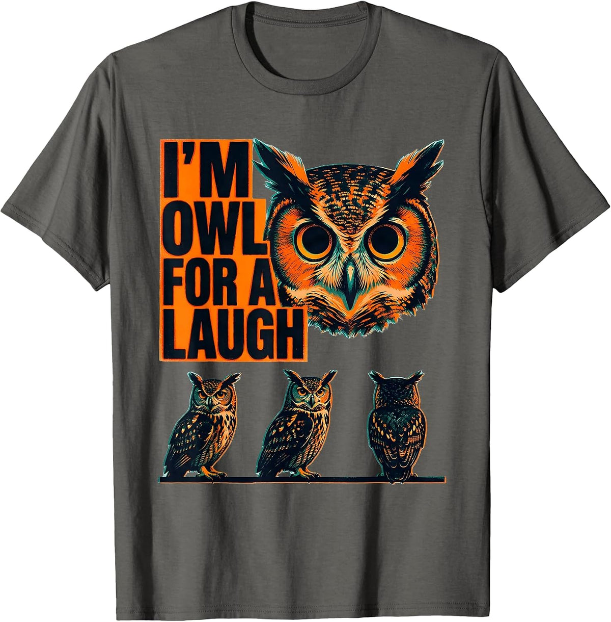 I'm Owl For A Laugh Risograph Retro Owl Lover Humor Gift T-Shirt - Asphalt Grey