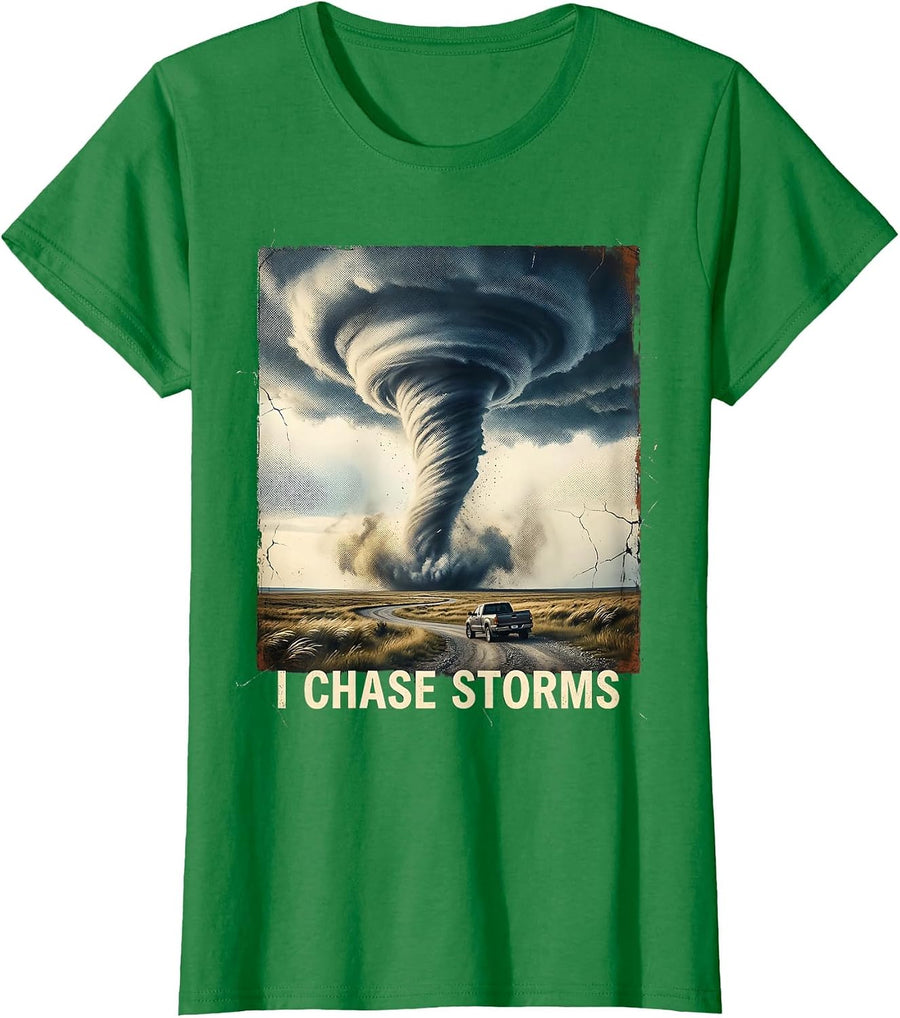 Women's I Chase Storms Distressed Storm Chaser Meteorology Weather T-Shirt - Kelly Green