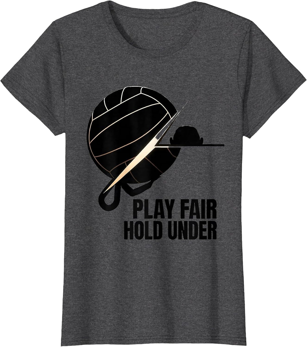Women's Play Fair Hold Under Funny Water Polo Player Gift T-Shirt - Dark Heather Grey