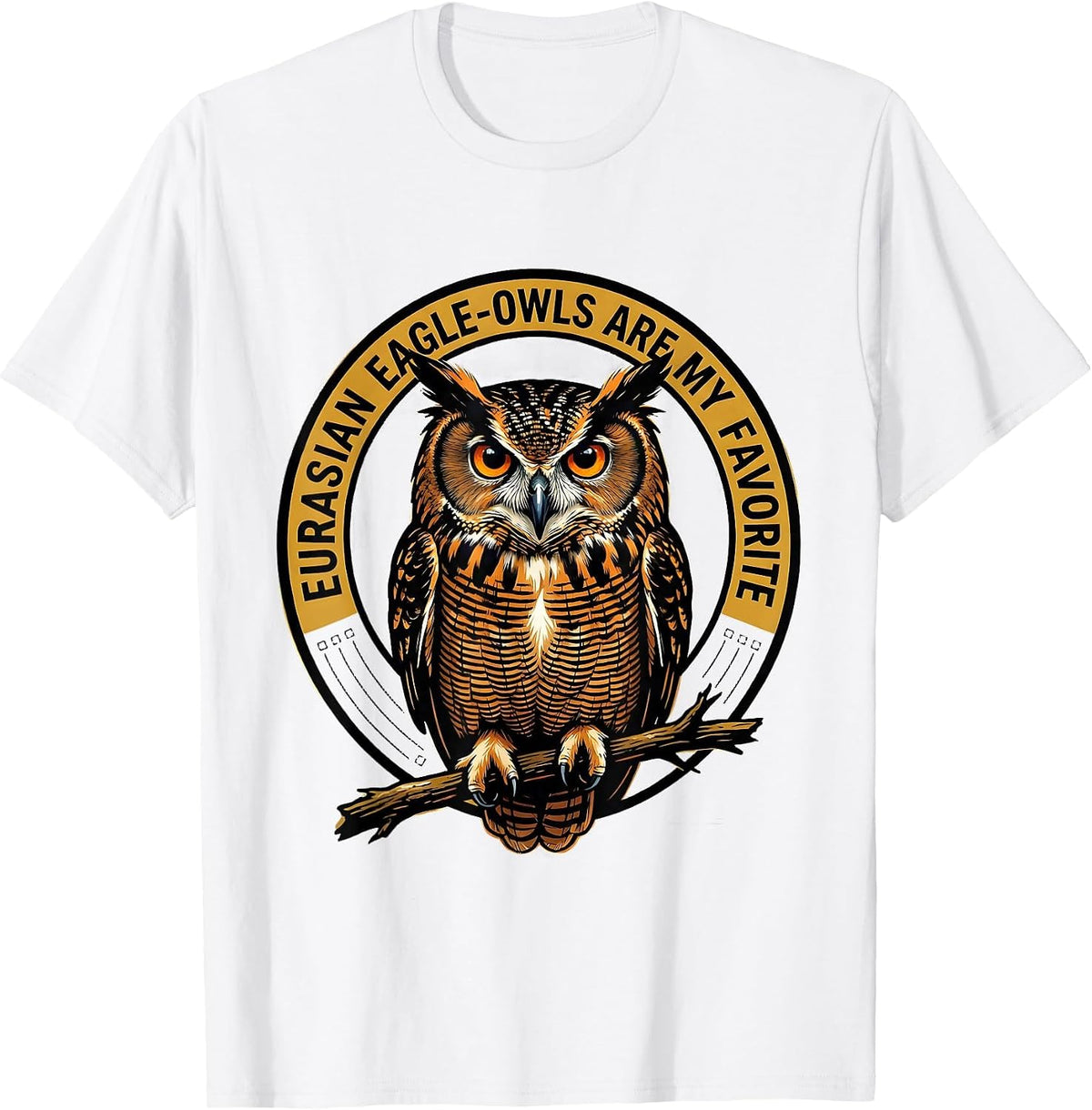 Men's Eurasian Eagle-Owls Are My Favorite Retro Owl Lover Humor T-Shirt - White