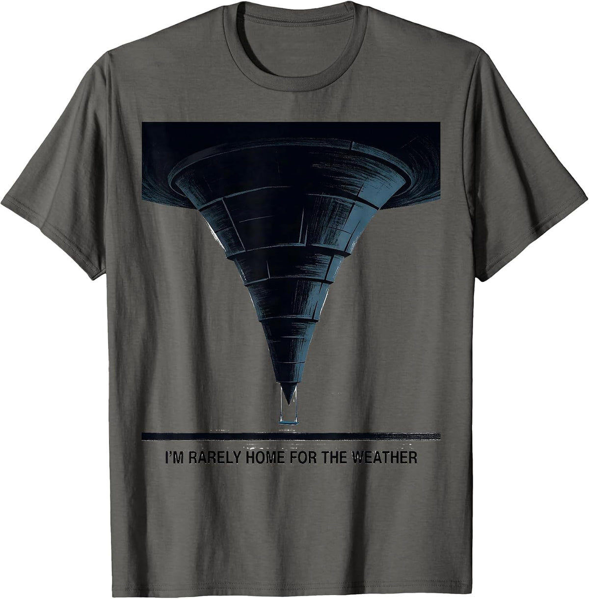 Men's I'm Rarely Home For The Weather Funny Storm Chaser T-Shirt - Asphalt Grey
