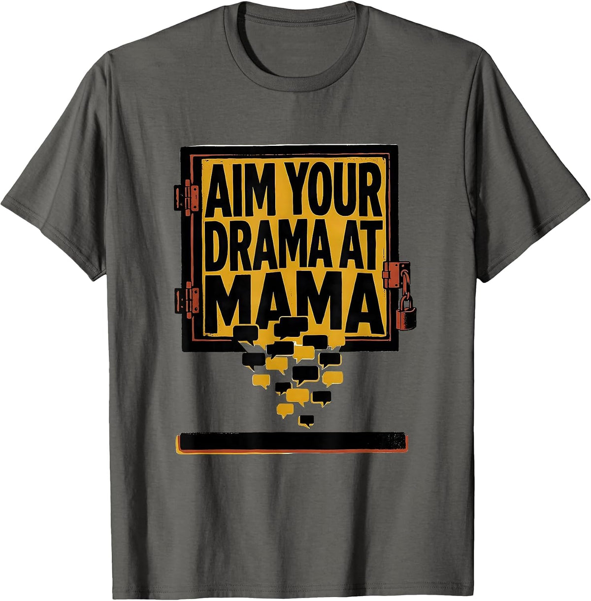 Aim Your Drama At Mama Funny Mom Humor Sassy T-Shirt - Asphalt Grey