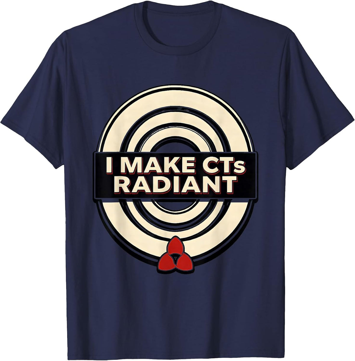 Men's I Make CTs Radiant Wood Type Letterpress Radiology Tech Gift T-Shirt - Navy Blue