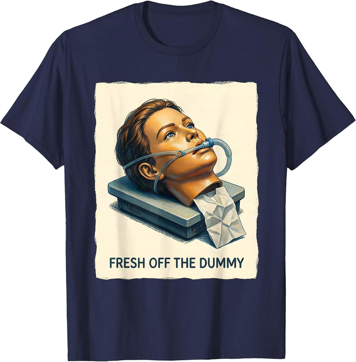 Men's Fresh Off The Dummy Funny EMT Paramedic First Responder T-Shirt - Navy Blue