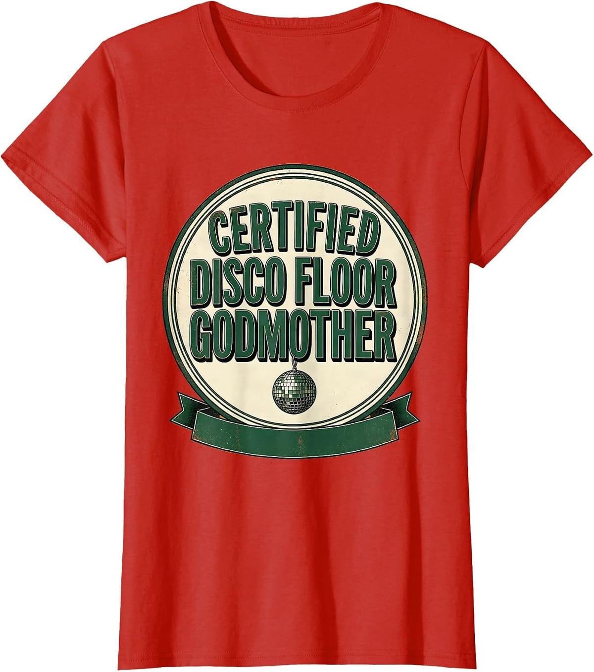 Women's Certified Disco Floor Godmother Vintage Retro 70s Party T-Shirt - Red