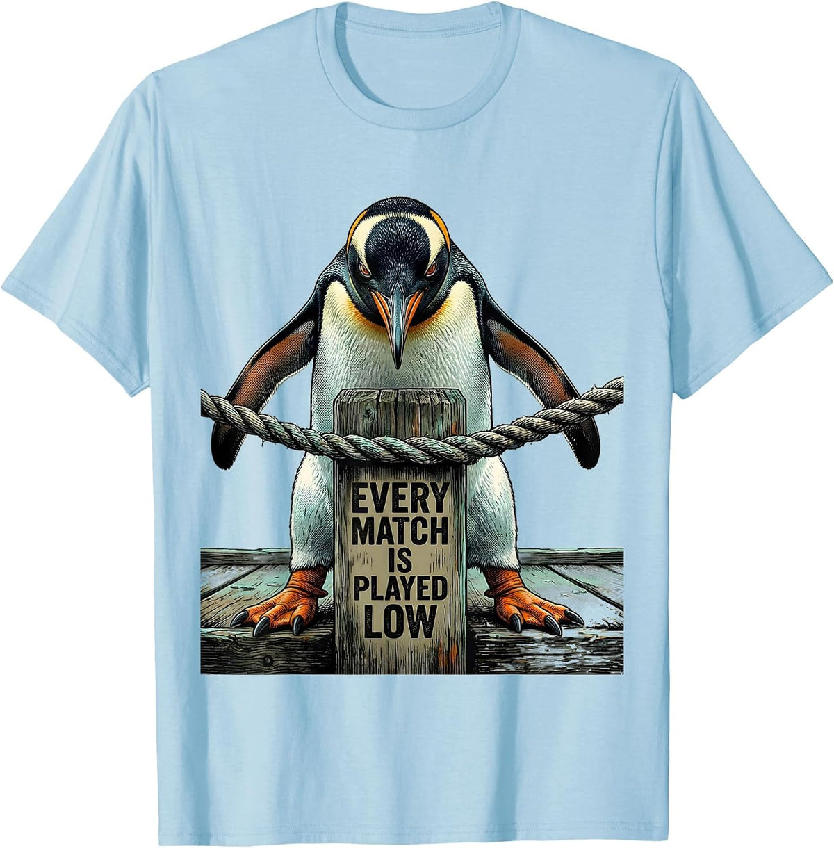 Men's Every Match Is Played Low Funny Penguin Martial Arts Humor T-Shirt - Baby Blue