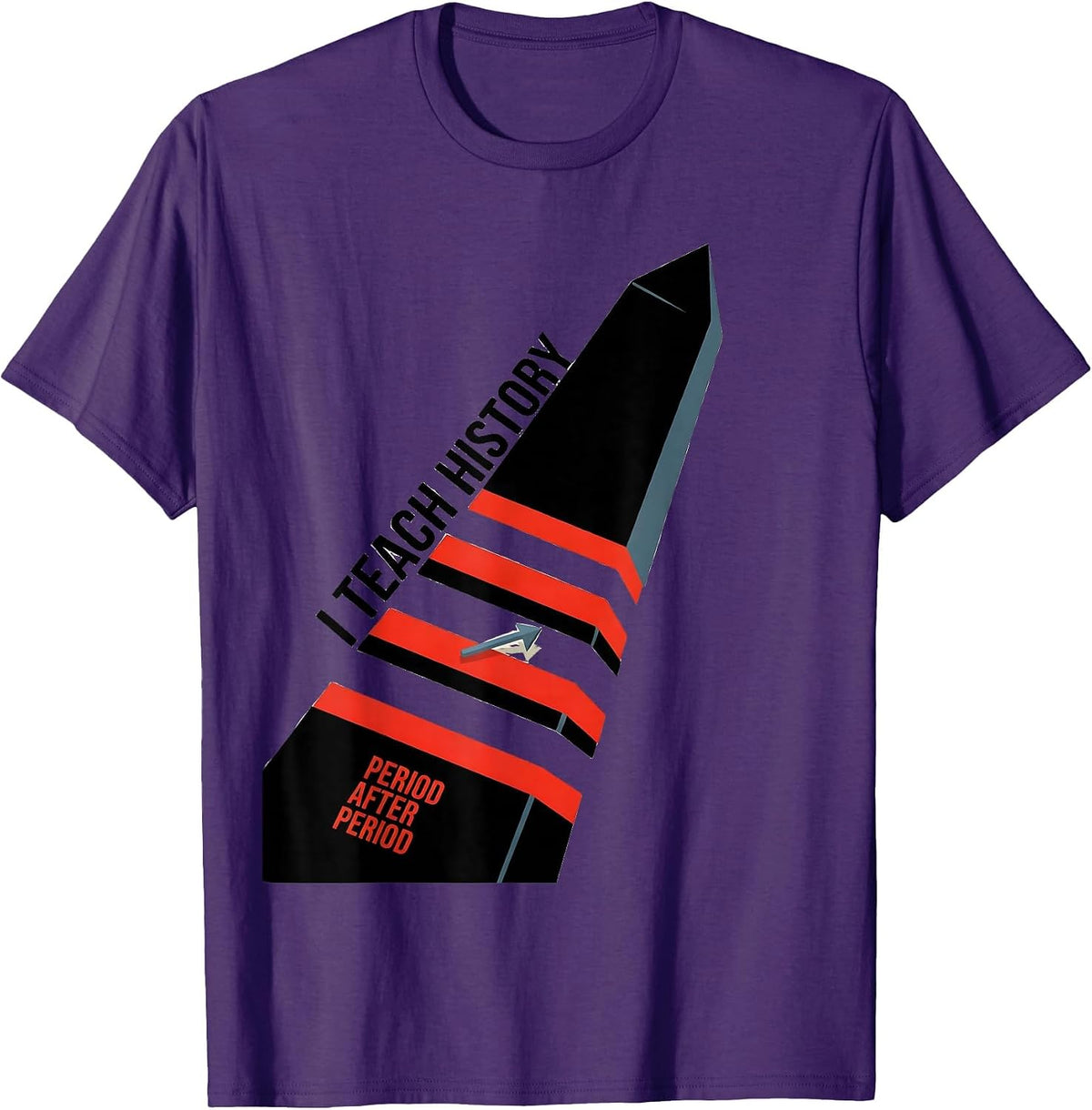 I Teach History Period After Period Funny History Teacher T-Shirt - Purple