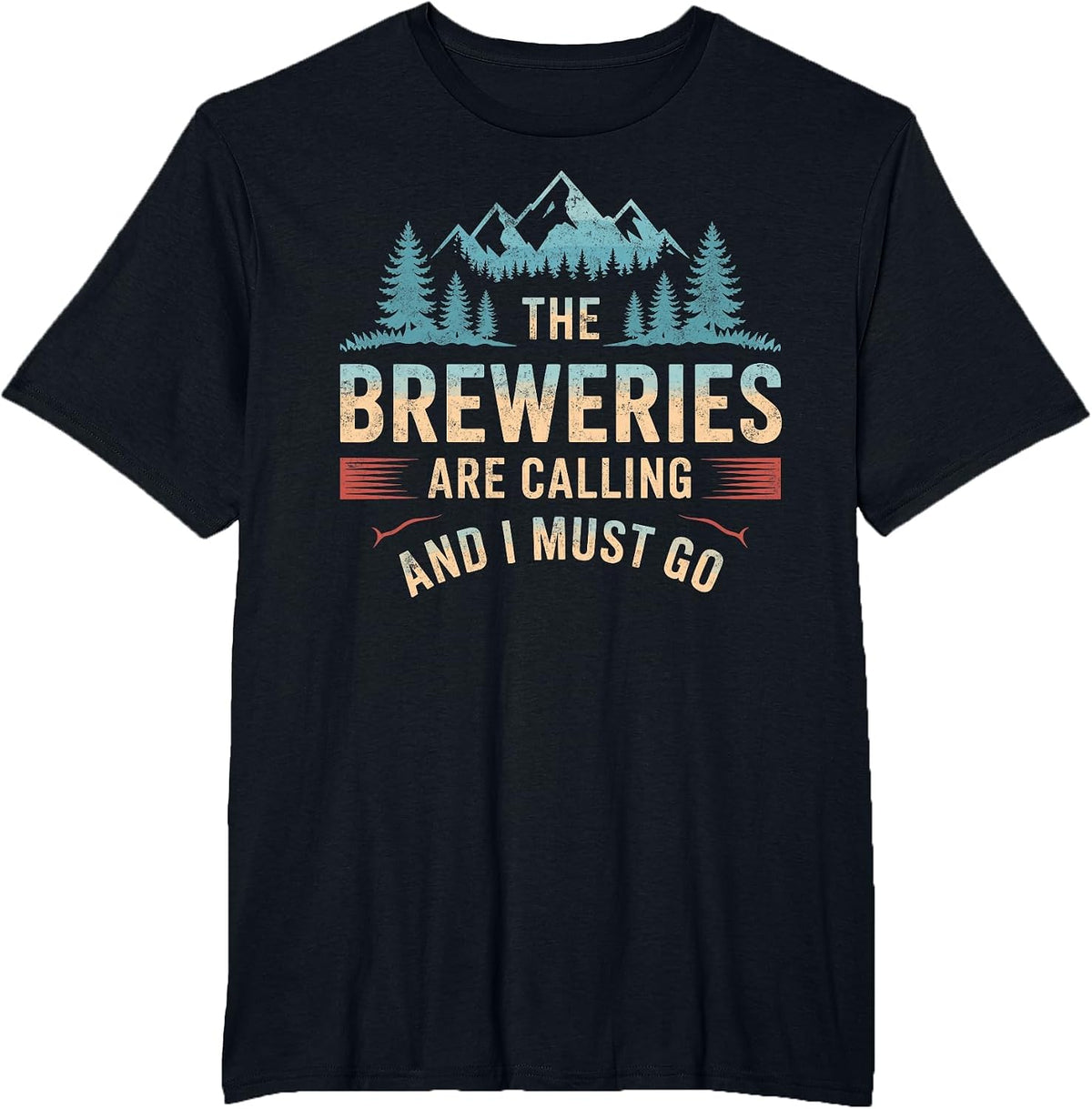 The Breweries are Calling & I Must Go Funny Beer Home Brewer T-Shirt - Black