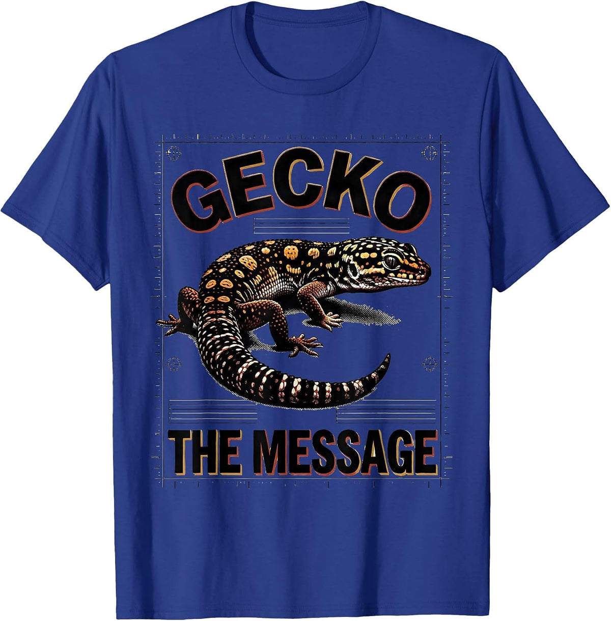 Men's Gecko The Message Funny Reptile Lover Leopard Gecko Humor T-Shirt - Royal Blue