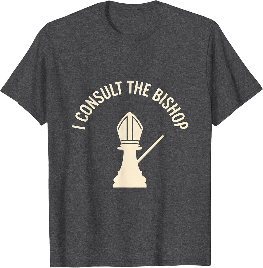 Men's I Consult The Bishop Funny Chess Player Gift Chess Lover T-Shirt - Dark Heather Grey