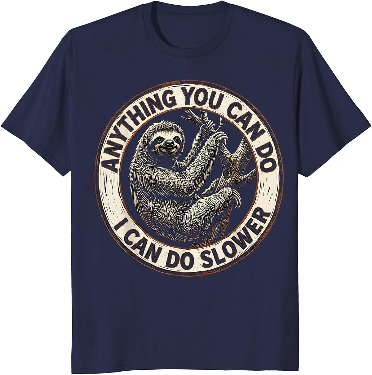 Anything You Can Do I Can Do Slower Sloth Design T-Shirt - Navy Blue