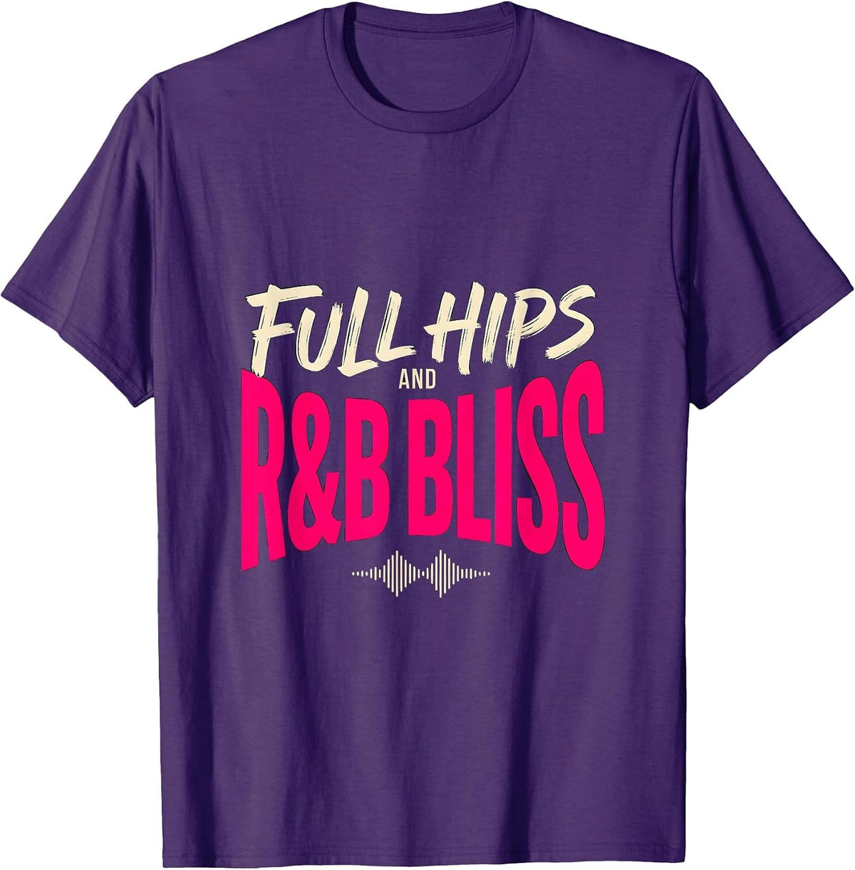 Full Hips And R&B Bliss Funny Music Lover Humor T-Shirt - Purple