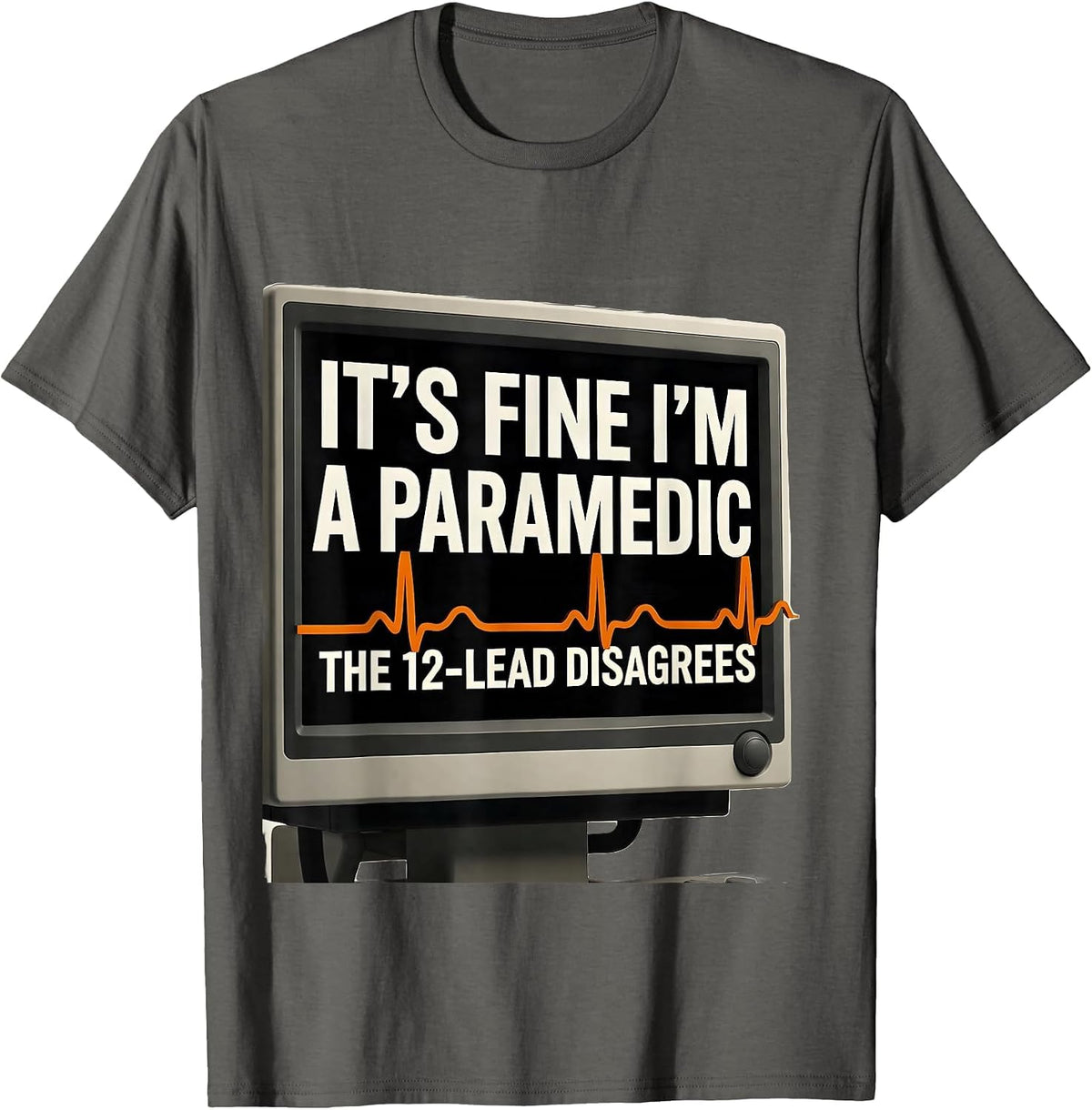 Men's it's Fine, I'm A Paramedic / The 12-Lead Disagrees Funny T-Shirt - Asphalt Grey