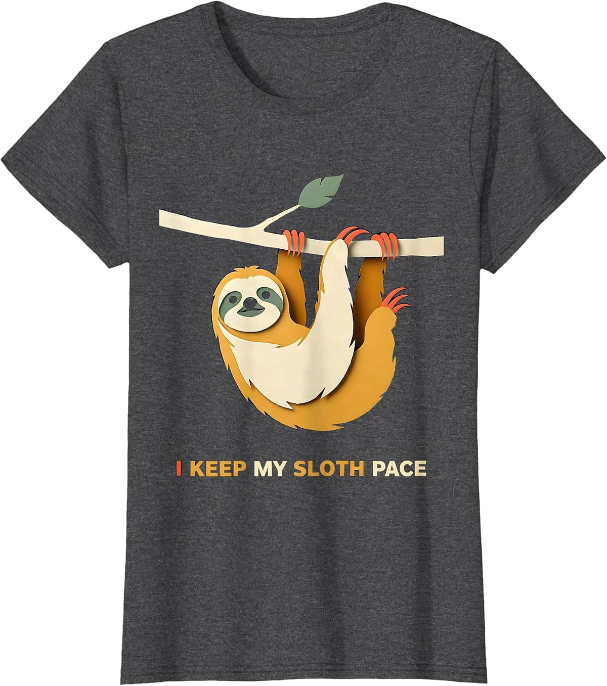 Women's I Keep My Sloth Pace Funny Sloth Lover Animal Humor T-Shirt - Dark Heather Grey