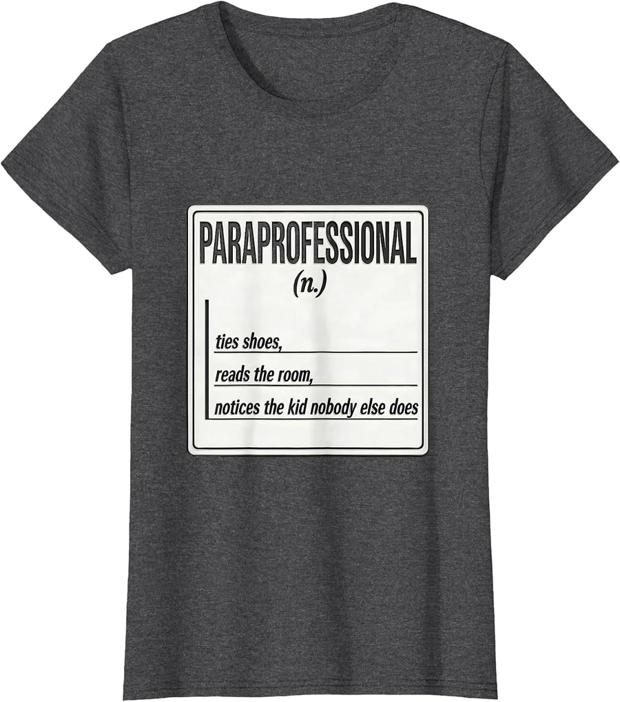 Women's Paraprofessional Ties Shoes Reads The Room Teacher Humor T-Shirt - Dark Heather Grey