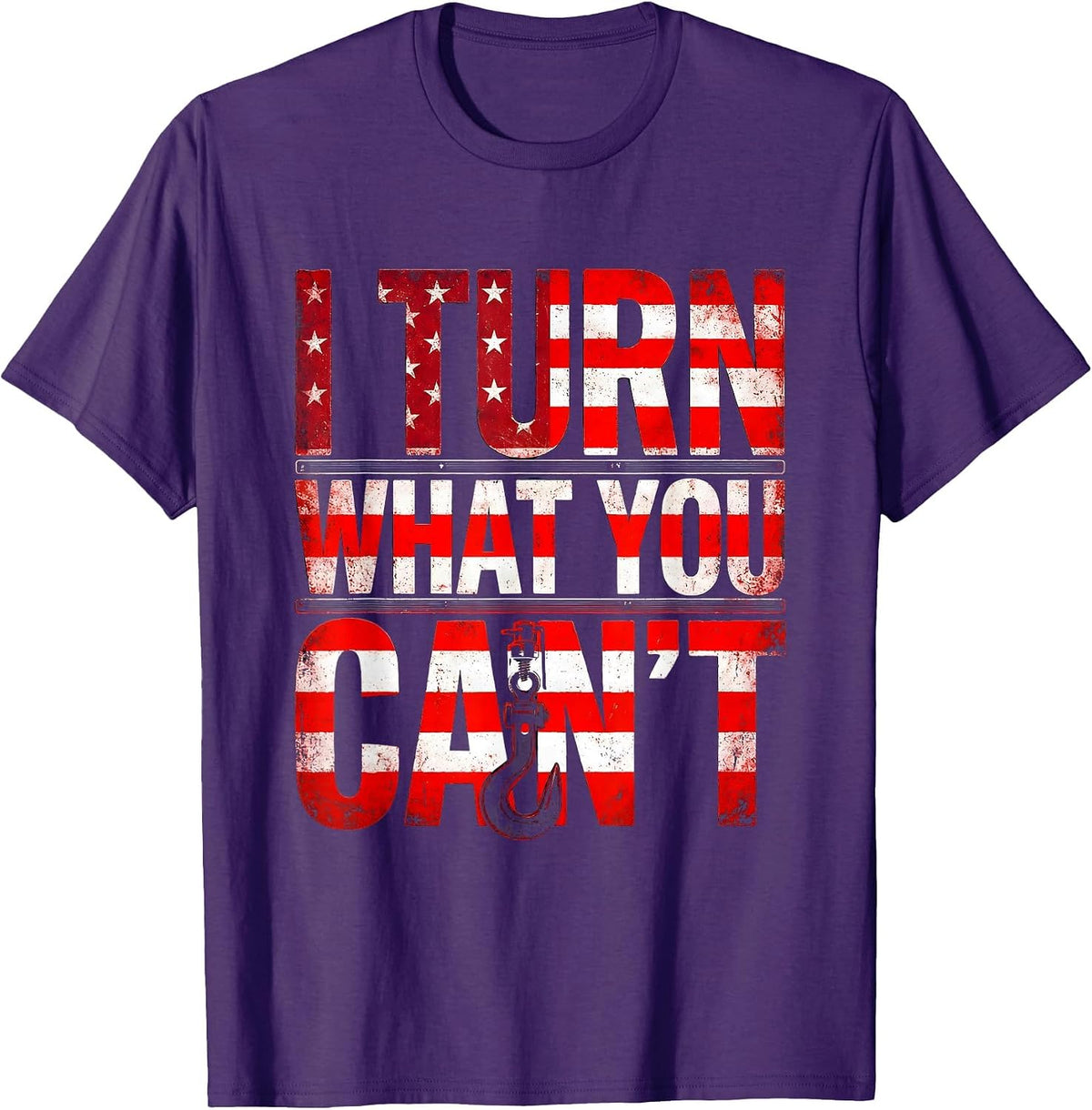 I Turn What You Can't Distressed Flag Tow Truck Driver T-Shirt - Purple