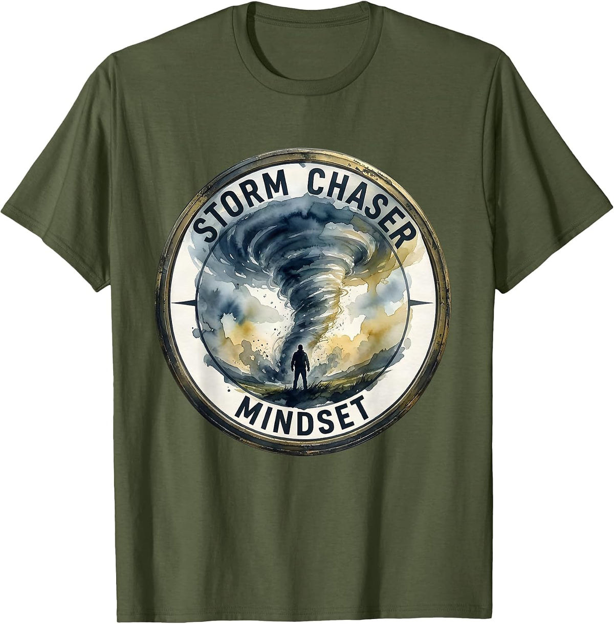 Stronger Than The Storm Chaser Mindset Design T-Shirt - Olive Green