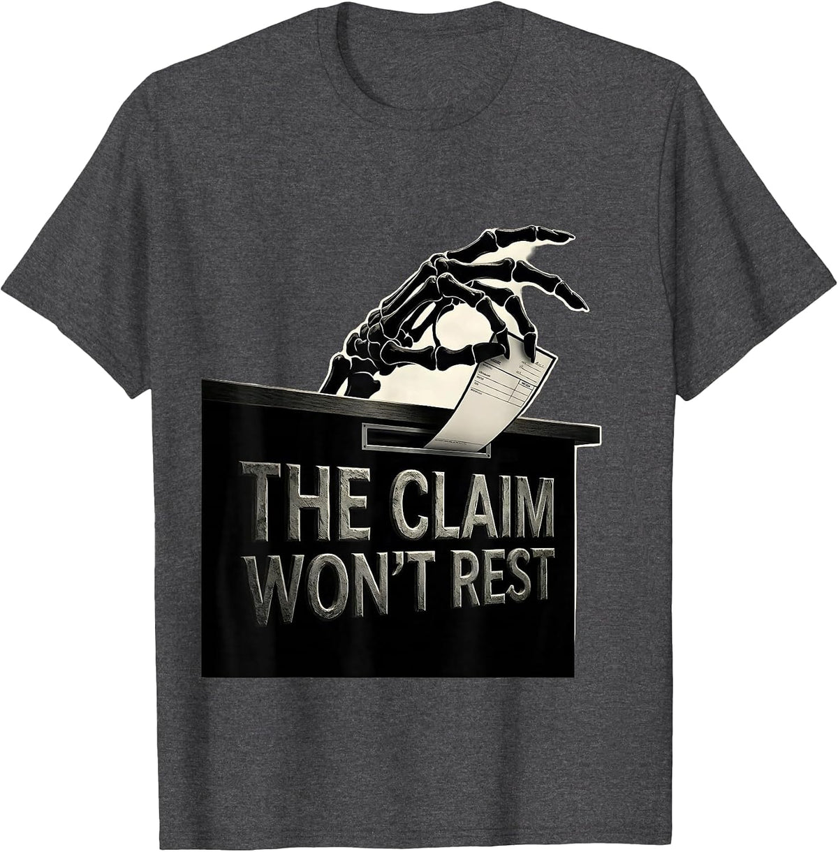 The Claim Won't Rest Funny Pharmacy Tech Skeleton Halloween T-Shirt - Dark Heather Grey