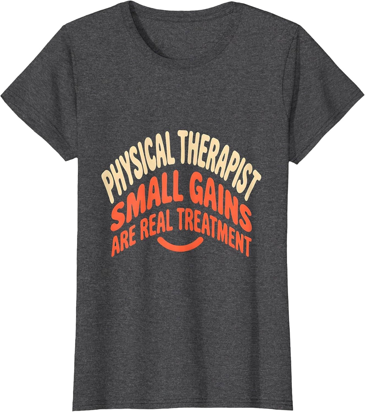 Women's Physical Therapist Small Gains Are Real Treatment Retro T-Shirt - Dark Heather Grey