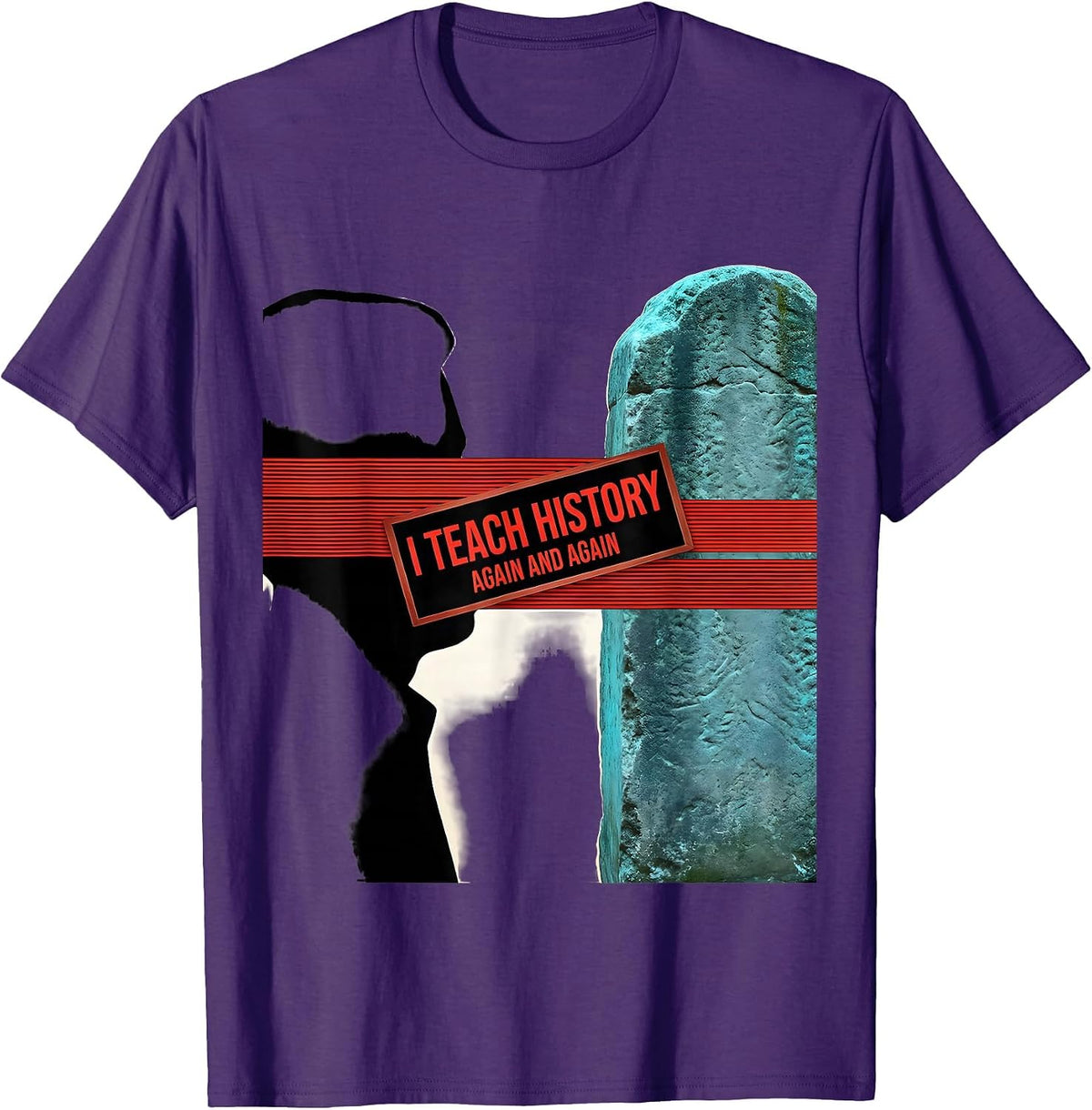 Men's I Teach History Again And Again Funny History Teacher T-Shirt - Purple