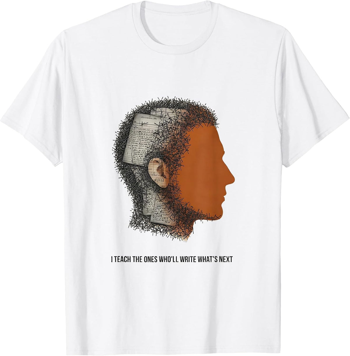 Men's I Teach The Ones Who'll Write What's Next History Teacher T-Shirt - White