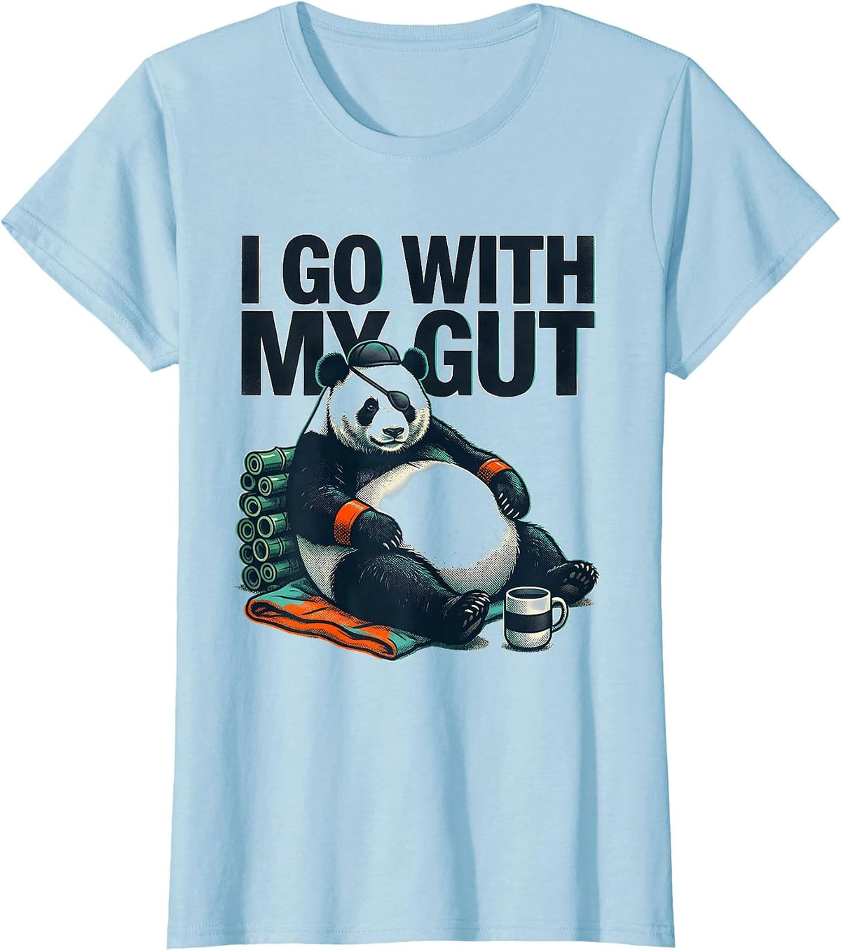 Women's I Go With My Gut Funny Panda Animal Lover Humor Cute Novelty T-Shirt - Baby Blue