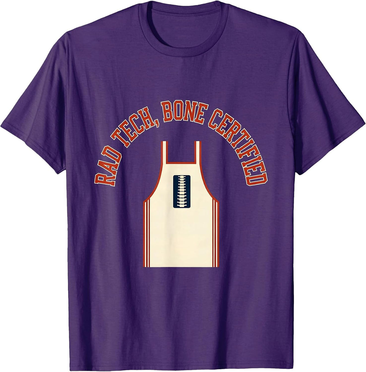 RAD TECH, BONE CERTIFIED Sports Radiology Tech Humor T-Shirt - Purple